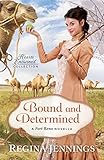 Bound and Determined (Hearts Entwined Collection): A Fort Reno Novella by Regina Jennings