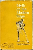 MYTH ON MODERN STAGE 0252784006 Book Cover