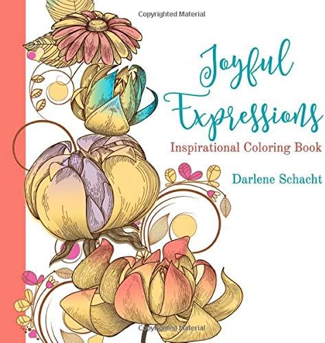 Joyful Expressions: Inspirational Coloring Book Paperback โ March 20, 2016