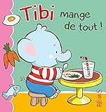 Tibi mange de tout! (French Edition) by 