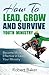 How to Lead, Grow and Survive Youth Ministry by Robert Baker