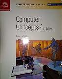 New Perspectives on Computer Concepts Fourth Edition -- Brief, Parsons, June J. and Oja, Dan, 0760064903