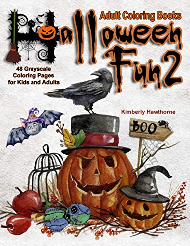 Adult Coloring Books Halloween Fun 2: Life Escapes Coloring Books 48 coloring pages of a little bit creepy but a whole lot of fun Halloween themed pictures (Life Escapes Halloween Fun) by Kimberly Hawthorne