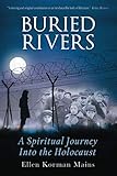 Buried Rivers: A Spiritual Journey into the Holocaust