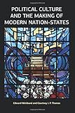 Political Culture and the Making of Modern Nation-States