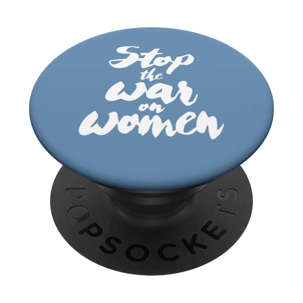 STOP THE WAR ON WOMEN PopSockets Swappable PopGrip