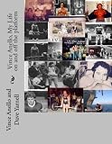 Vince Anello, My Life on and off the platform by Vince Anello, Dave Yarnell