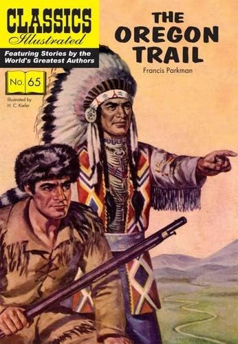 The Oregon Trail (Classics Illustrated)