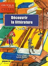 Découvrir la littérature
