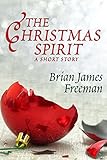 The Christmas Spirit: A Short Story