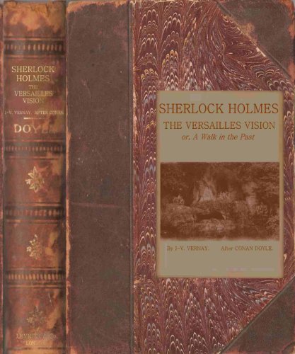 Sherlock Holmes: The Versailles Vision, or A Walk in the Past (Holmes Afoot Book 1)