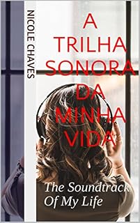 Livro A Trilha Sonora da Minha Vida: The Soundtrack Of My Life