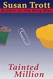 Front cover for the book Tainted Million by Susan Trott