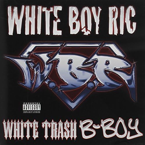 White Trash B-Boy [Explicit]