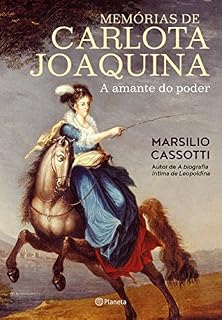 Livro Memórias de Carlota Joaquina: a amante do poder