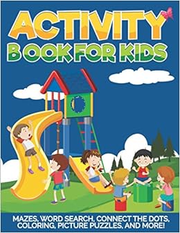 Activity Book For Kids My First Big Book Of Coloring Activity Color With Crayons Coloring Pages Puzzle And Dot To Dot Gift Ideas For Little Girls Animal Coloring Book