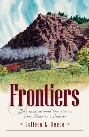 Frontiers: Flower of Seattle/Flower of the West/Flower of the North/Flower of Alaska (Inspirational by Colleen L. Reece