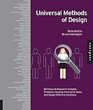 Universal Methods of Design: 100 Ways to Research Complex Problems, Develop Innovative Ideas, and Design Effective Solutions