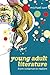 Young Adult Literature: From Romance to Realism by