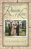 Ransom of Love (Mail Order Bride Book 2) by Al Lacy, Joanna Lacy