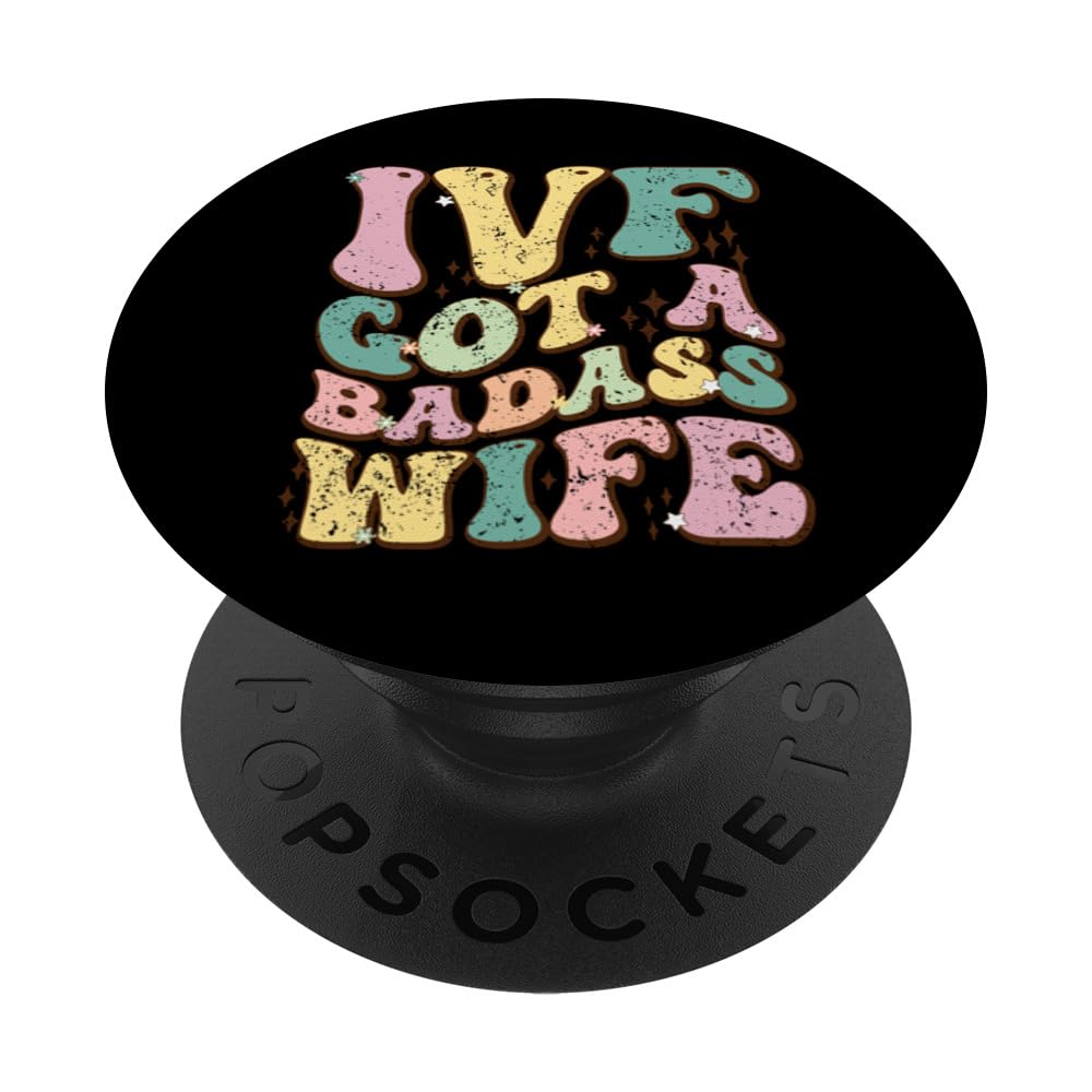 IVF Dad Transfer Day Infertility Awareness Support Wife PopSockets Swappable PopGrip