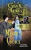 Mattie's Choice by Gay N. Lewis