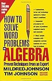 How to Solve Word Problems in Algebra, (Proven Techniques from an Expert) 2nd (second) by Mildred Jo by