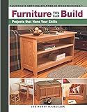 Furniture You Can Build: Projects that Hone Your Skills series (Getting Started in Woodworking) by 