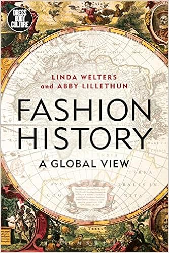 Fashion History: A Global View (Dress, Body, Culture) Fashion History: A Global View (Dress, Body, Culture)
