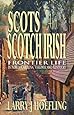 SCOTS AND SCOTCH IRISH: Frontier Life in North Carolina, Virginia, and Kentucky