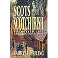 Scots and Scotch Irish: Frontier Life in North Carolina, Virginia, and Kentucky