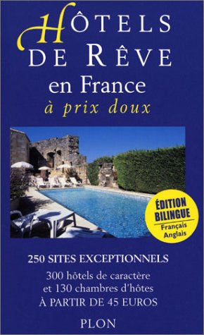 Hôtels de rêve en France à prix doux, 2005