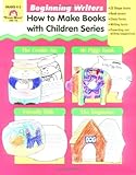 How to Make Books with Children: Beginning Writers