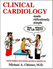 Clinical Cardiology Made Ridiculously Simple Medmaster