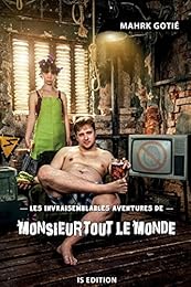 Les  invraisemblables aventures de Monsieur tout le monde