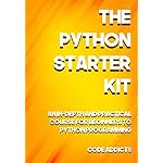 The Python Starter Kit: An In-depth and Practical course for beginners to Python Programming. Including detailed step-by-step guides and practical demonstrations.