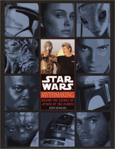 "Mythmaking - Behind the Scenes of "Star Wars" av Jody Duncan