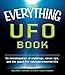 The Everything UFO Book: An investigation of sightings, cover-ups, and the quest for extraterrestial life