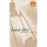 House Fires (Iowa Short Fiction Award)