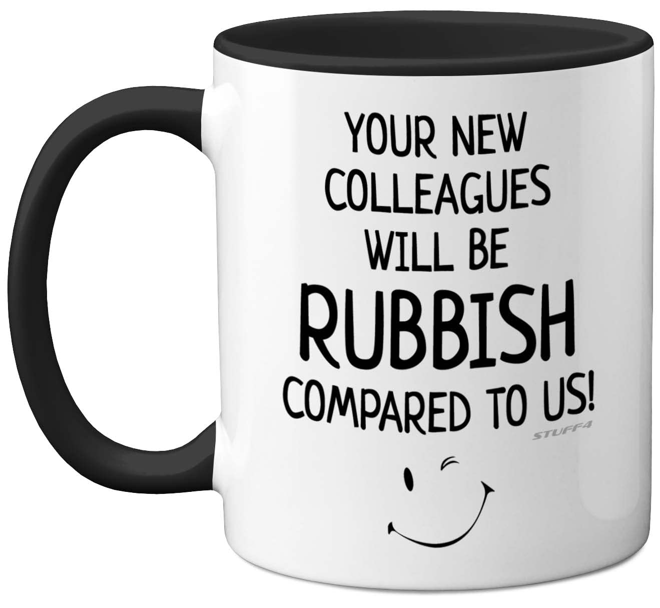 Stuff4 Funny Leaving Gifts for Colleagues, Women or Men - Your New Colleagues Will Be Rubbish - Funny Mug Leaving Presents for New Job Gifts, 11oz Ceramic Black Premium Mugs