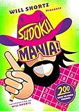 Will Shortz Presents Sudoku Mania!: 200 Challenging Puzzles by 