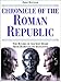 Chronicle of the Roman Republic: The Rulers of Ancient Rome From Romulus to Augustus by 