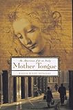 Mother Tongue: An American Life in Italy by Wallis Wilde-Menozzi