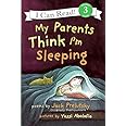 My Parents Think I'm Sleeping (I Can Read Level 3)