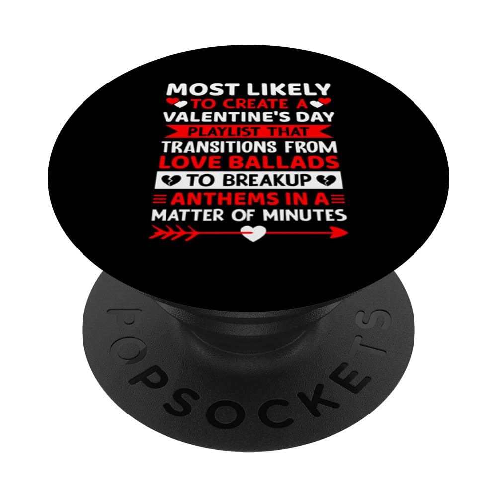 Most Likely To Create A Valentine's Day Playlist PopSockets Swappable PopGrip