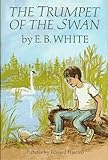 By E. B. White Trumpet of the Swan, The [Library Binding]
