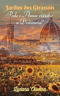 Livro Pode o Amor resistir a Distância: Jardim dos Girassóis