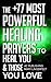 Bible: The +77 Most Powerful Healing Prayers to Heal You & Those You Love - Including Dozens of Inspirational Bible Verses Inside (Christian Prayer Series Book 8)