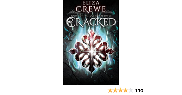 Cracked The Soul Eaters Volume 1 Crewe Eliza 9781508969815 Amazon Com Books