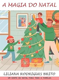 Livro A MAGIA DO NATAL: UM CONTO DE NATAL PARA TODA A FAMÍLIA